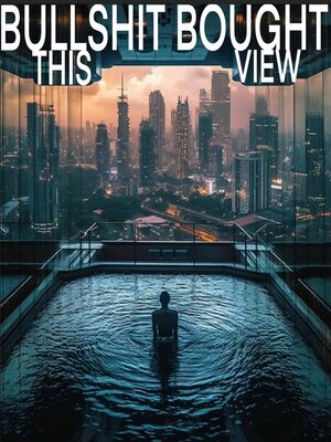cover image of Bullshit Bought This View